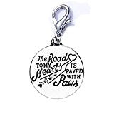 SEXY SPARKLES Pet Memorial Charm inch  The Road to my heart is Paved With Paws inch  Lobster Claw Clasp Charm