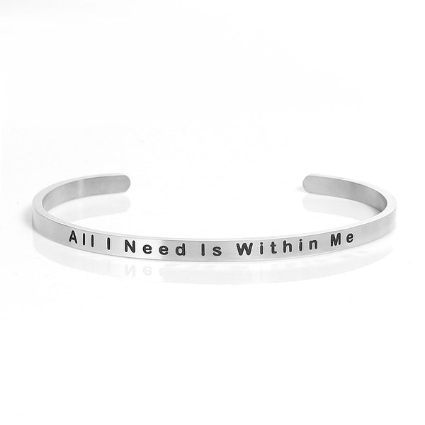 SEXY SPARKLES Stainless Steel inch  All I Need Is Within Me inch  Positive Quotes Energy Open Cuff Bangle Bracelet