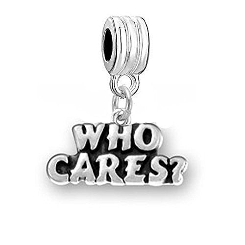 Who Cares Dangle Charm Bead Compatible with European Snake Chain Bracelet - Sexy Sparkles Fashion Jewelry