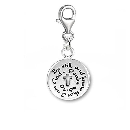 Be Still and Know That I Am God Clip on Charm Pendant for European Charm Jewelry w/ Lobster Clasp