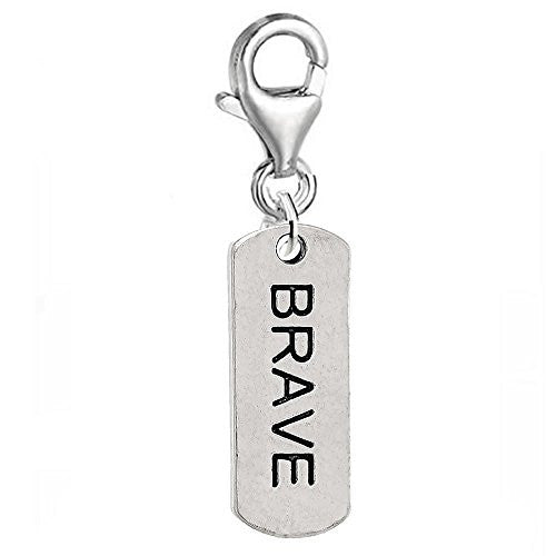 Dog Tag Inspiration/Strength Clip on Charm w/ Lobster Clasp (Brave)
