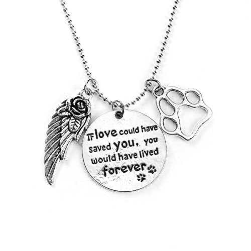 SEXY SPARKLES Pet Memorial Necklace inch  If love could have saved you, you would have lived foreverinch  Necklace Pendant