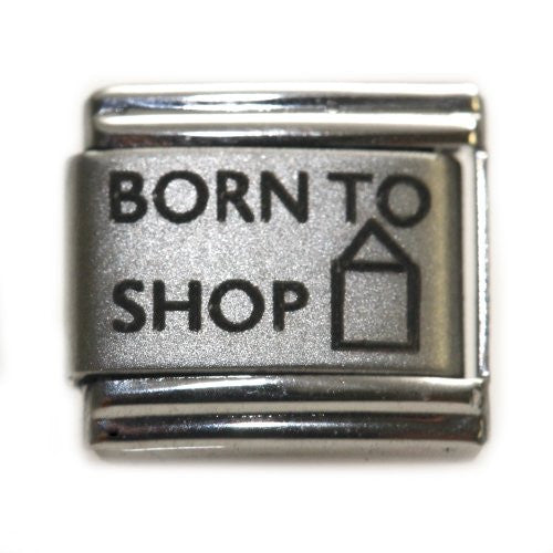Born To Shop Italian Link Bracelet Charm
