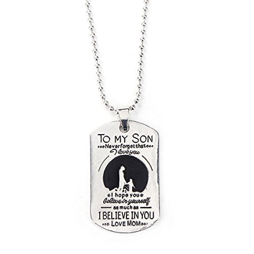 SEXY SPARKLES To my Son never forget that i love you. I hope you believe in yourself as much as i believe in you love mom necklace pendant inspirational